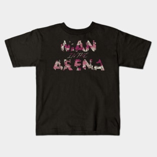 Man in the Arena Kids T-Shirt